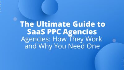 what is saas ppc agency and how do they work